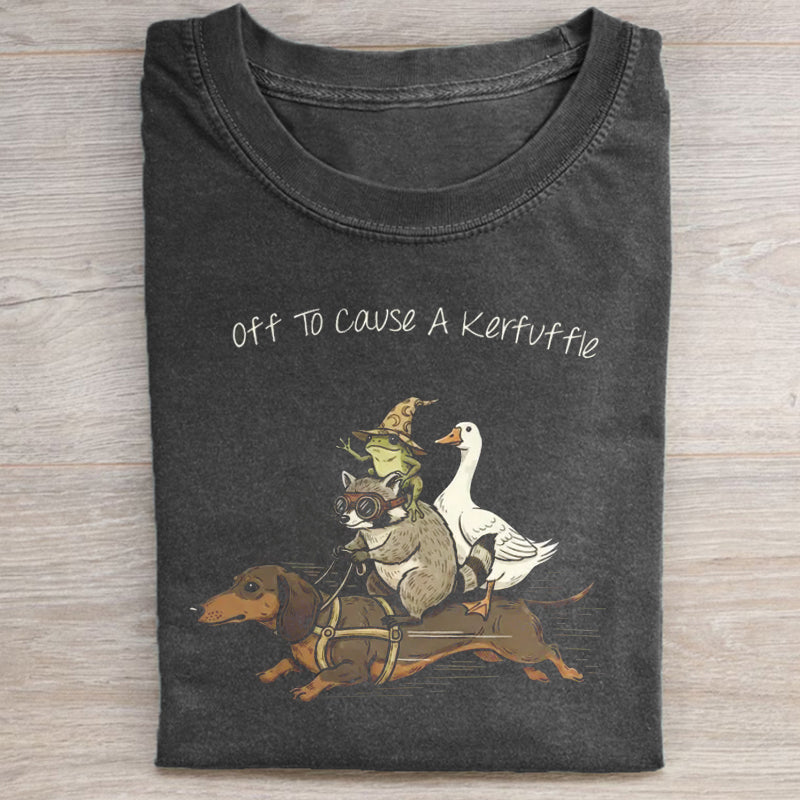Off to Cause a Kerfuffle T-shirt