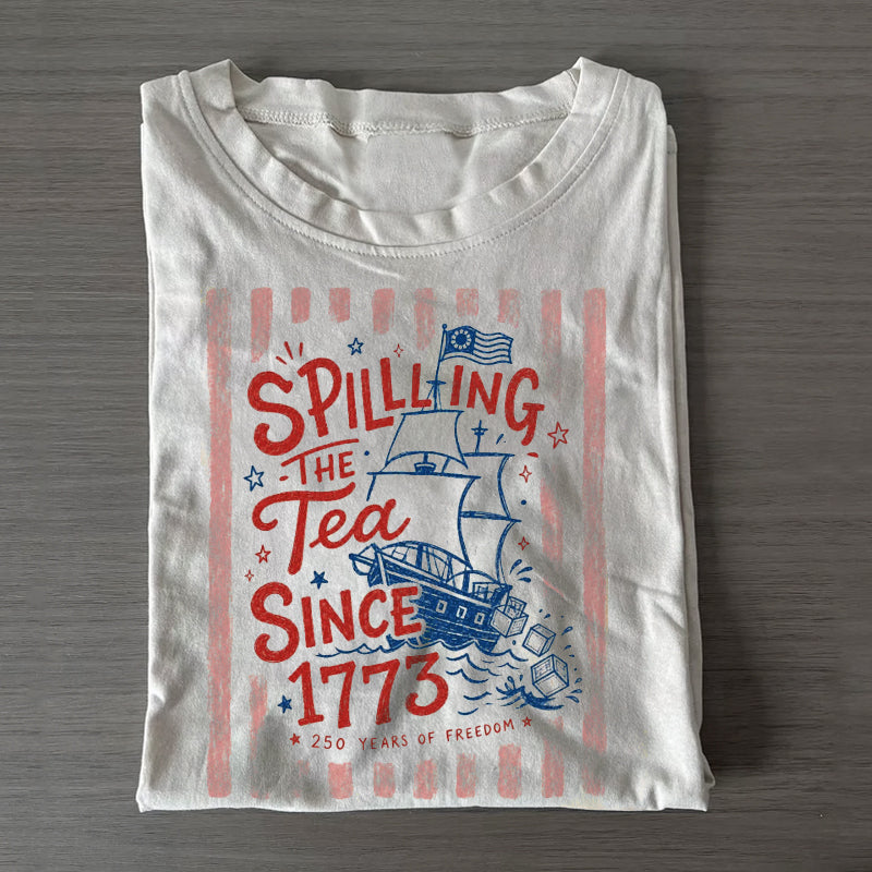 Striped Spilling The Tea Since 1773 T-shirt