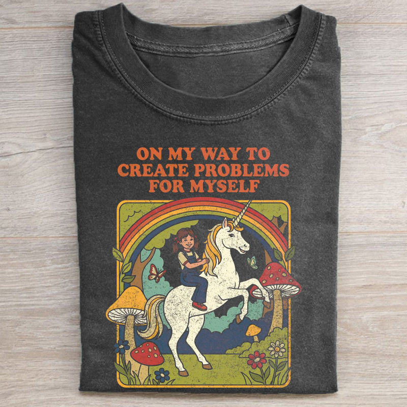 On My Way To Create Problems T-shirt