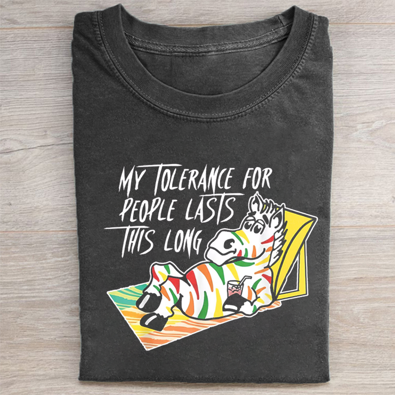 My Tolerance for People Lasts This Long Funny Saying Quote T-shirt