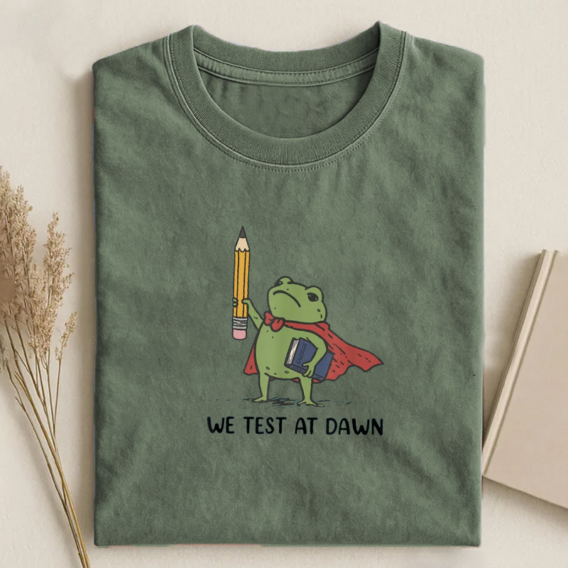 We Test At Dawn T-shirt