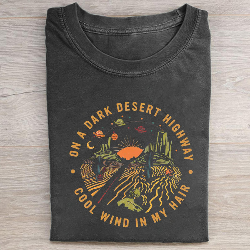 On A Dark Desert Highway T-shirt