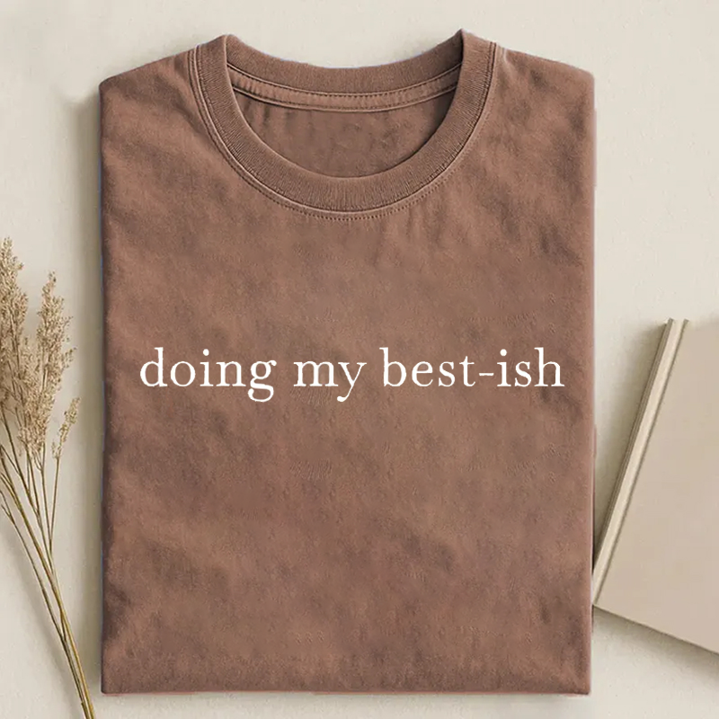Doing My Best-ish T-shirt