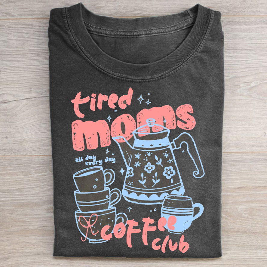 Tired Moms Coffee Club T-shirt